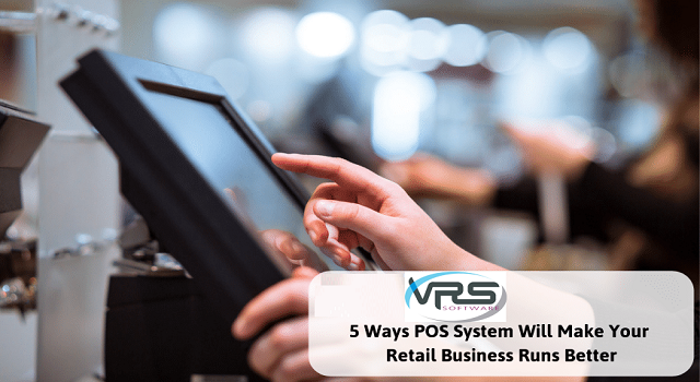 5-Ways-POS-System-Will-Make-You-Run-Your-Retail-Business-Better